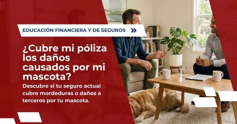 ¿Cubre mi póliza los daños causados por mi mascota?