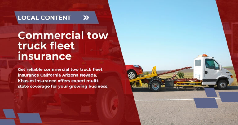 Commercial tow truck fleet insurance California Arizona Nevada