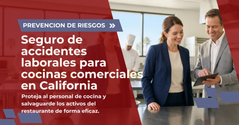 Seguro de accidentes laborales para cocinas industriales en California