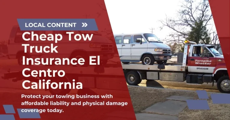 Cheap Tow Truck Insurance El Centro California