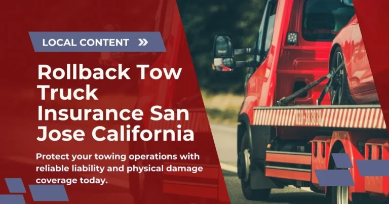 Rollback Tow Truck Insurance San Jose California