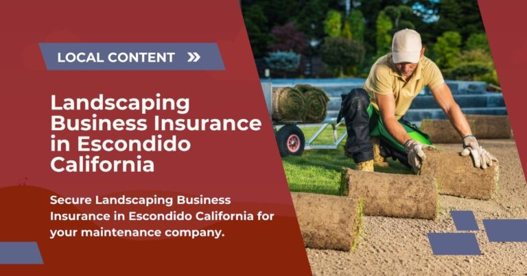 Landscaping Business Insurance in Escondido California