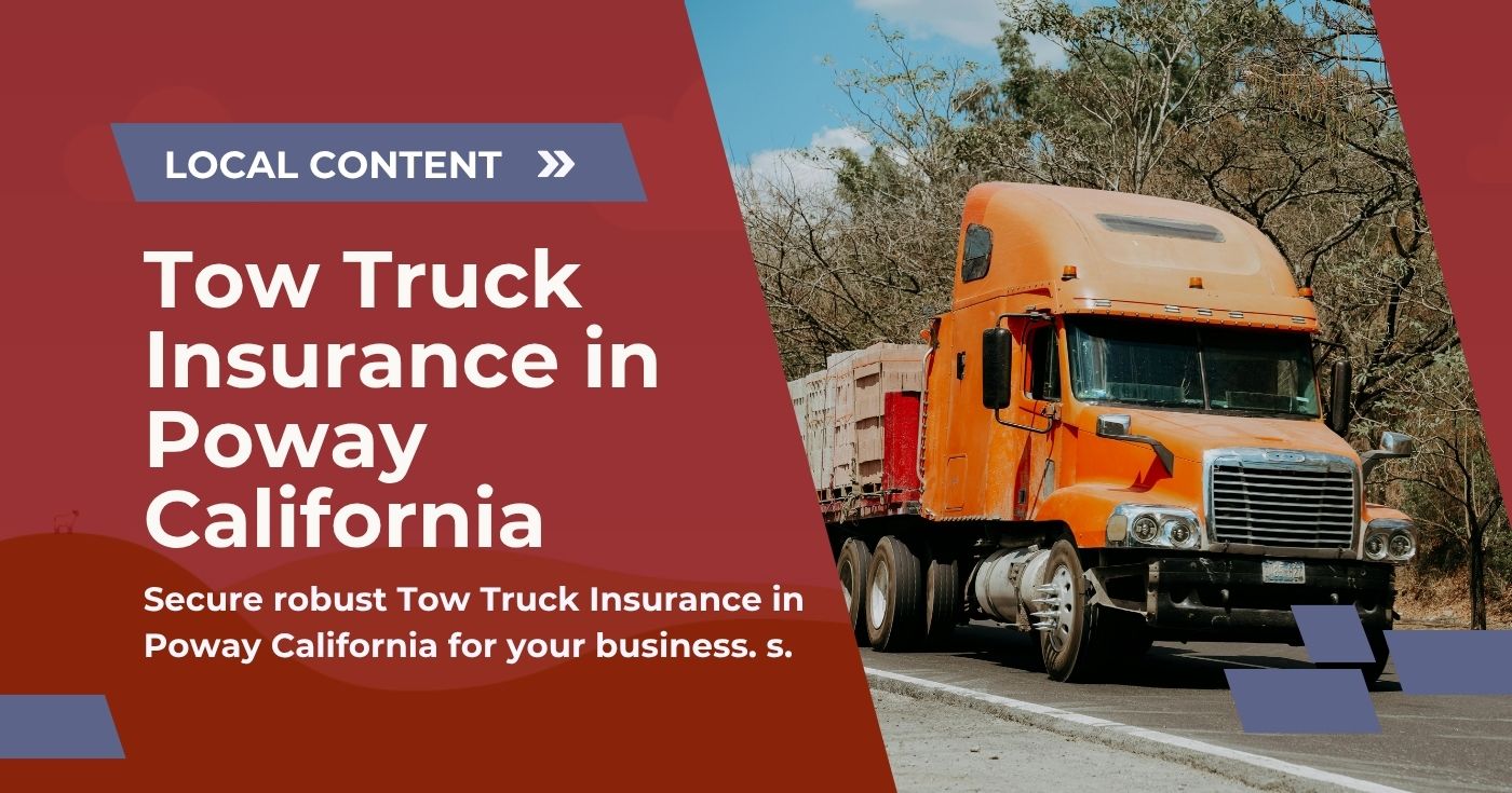 Tow Truck Insurance in Poway California